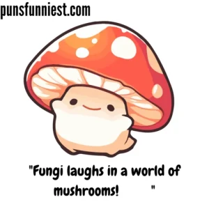Mushroom Puns