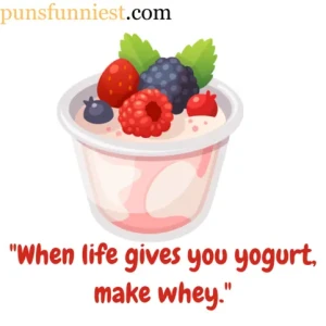Yogurt Puns