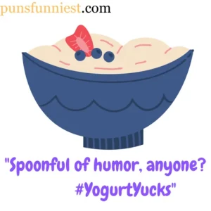  Yogurt Puns 