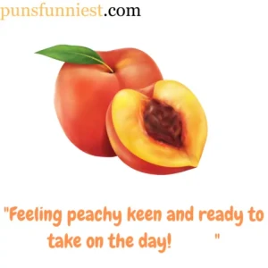 Peach Puns