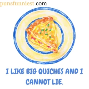 Quiche Puns