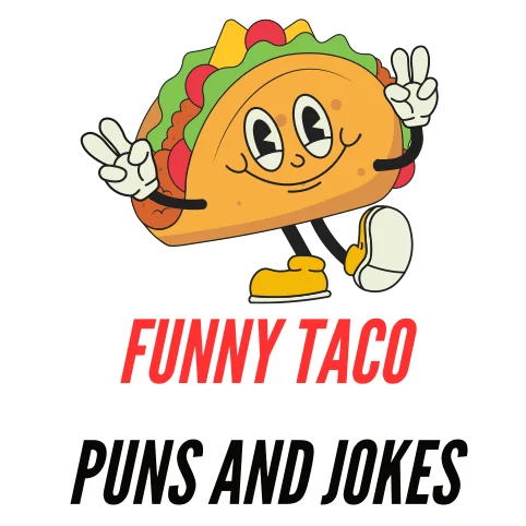 90+ Funny Taco Puns and Jokes: Taco ’bout Laughs - Puns - Funny Puns