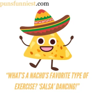Nacho Puns
