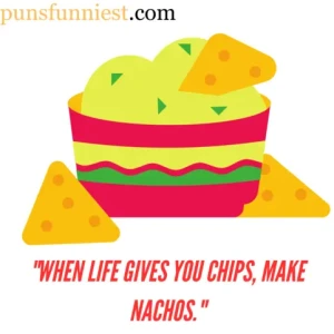 Nacho Puns