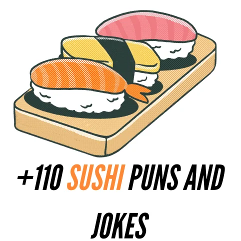 +110 Sushi Puns and Jokes: A Roll-icking Good Time - Puns - Funny Puns