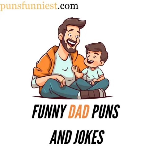 90+ Funny Dad Puns And Jokes That Win Every Time - Puns - Funny Puns