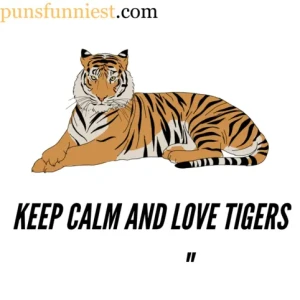 Tiger Puns 