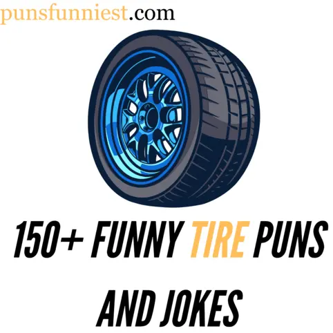 150+ Funny Tire Puns And Jokes: Wheeling in Giggles Tire Puns