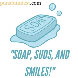  Soap Puns