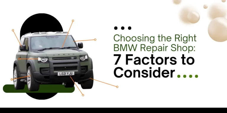 Choosing the Right BMW Repair Shop_ 7 Factors to Consider