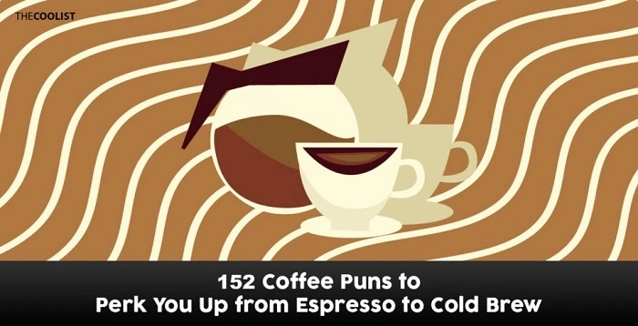 Popular Coffee Terms Turned Into Puns