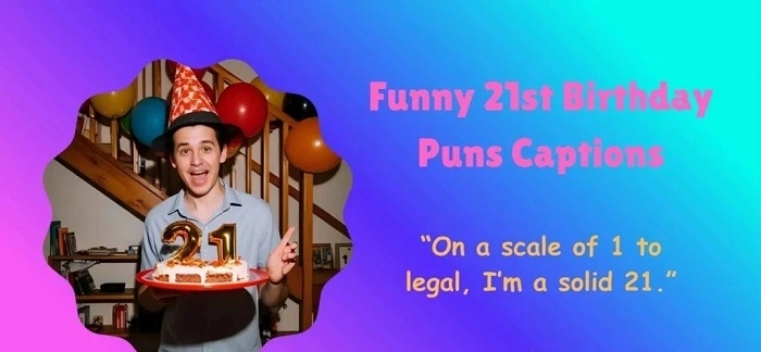 21st Birthday Puns for Social Media Captions (1)