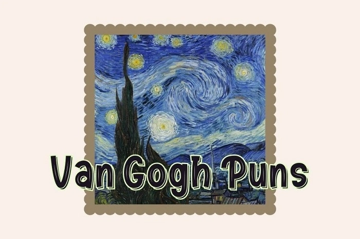 Funny Van Gogh Puns