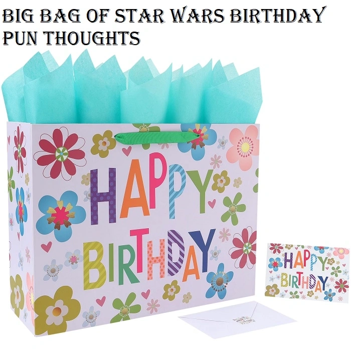 Big Bag of Star Wars Birthday Pun Thoughts