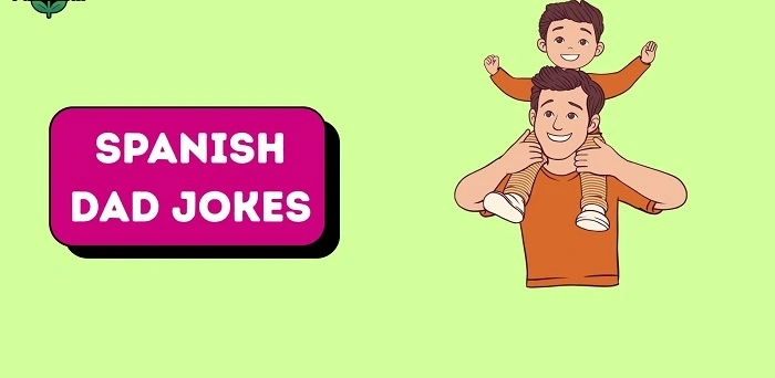 What Makes Spanish Dad Jokes Special (1)