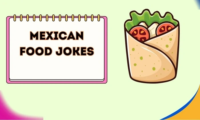 Why Mexican Food is a Good Joke Material (1)