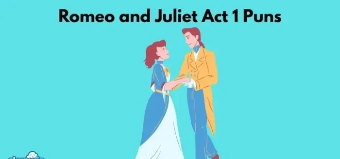 Famous Puns from Act 1 of Romeo and Juliet (1)